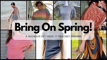 Bring On Spring Crochet Pattern Roundup · I Need It Crochet Designs
